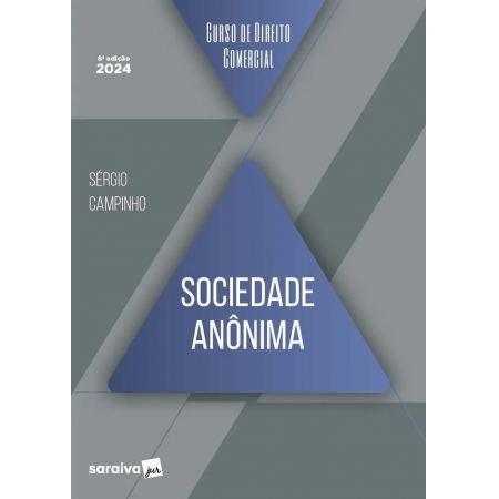 Curso de direito comercial - Sociedade anônima 8ª edição 2024 | Sérgio Campinho 9788553621255