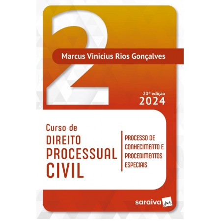 Curso de Direito Processual Civil - Processo de conhecimento e procedimentos especiais - Volume 2 20ª Edição 2024 | Marcus Vinicius Rios Gonçalves 9788553623235