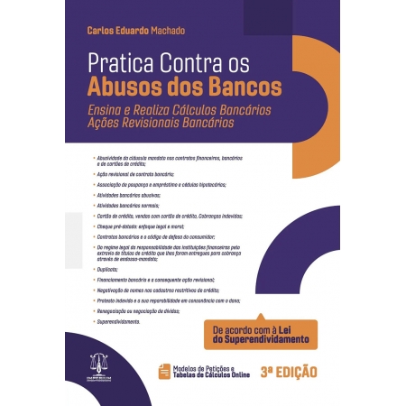 Prática contra os abusos dos bancos 3ª edição 2024 | Carlos Eduardo Machado 9786560900035