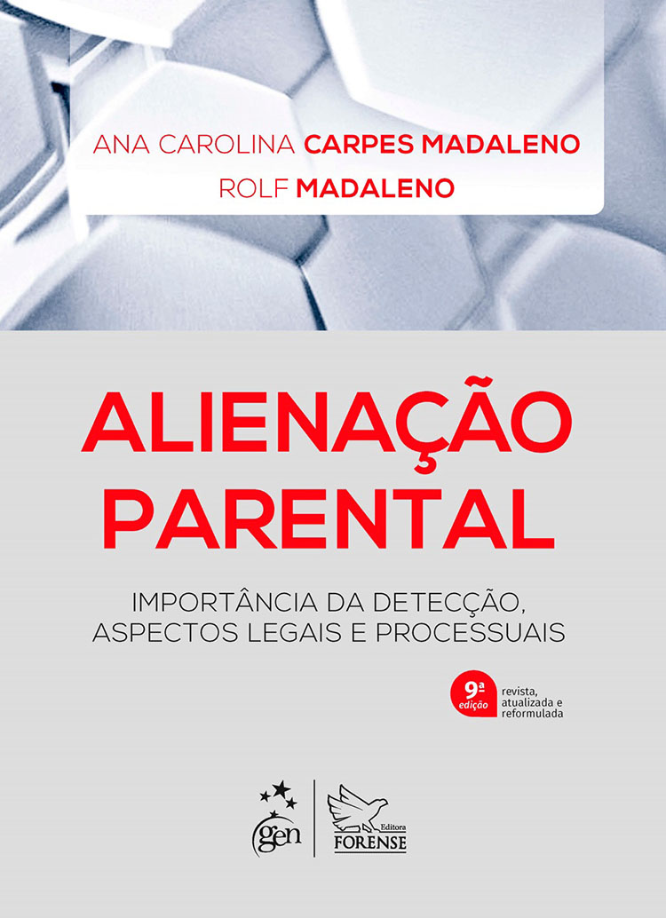 Alienação parental 9ª edição 2024 | Ana Carolina Carpes Madaleno e Rolf Madaleno 9786559648900