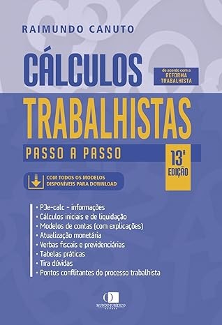 Cálculos trabalhistas passo a passo 13ª edição 2024 | Raimundo Canuto 9786555740196