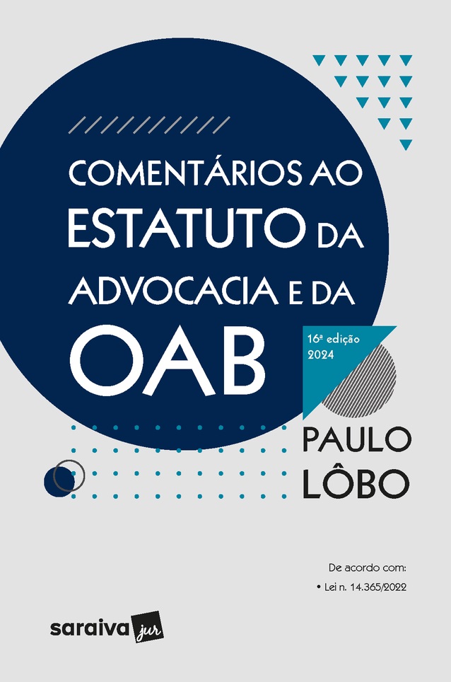 Comentários ao estatuto da advocacia e da OAB 16ª Edição 2024 | Paulo Lôbo 9788553622634