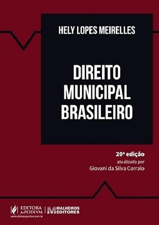 Direito municipal brasileiro 20ª edição 2023 | Hely Lopes Meirelles 9788544244166