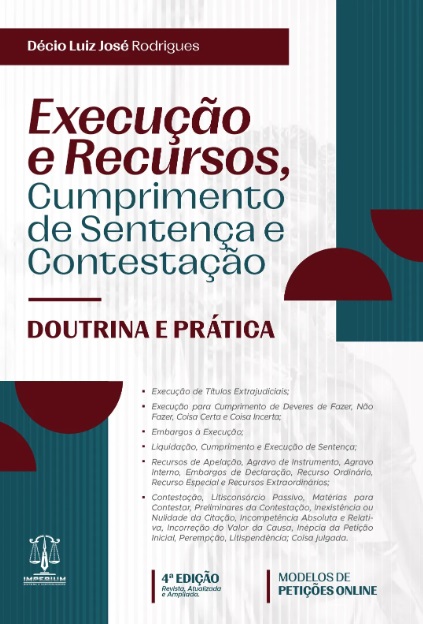 Execução e recursos, cumprimento de sentença e contestação 4ª edição 2024 | Décio Luiz José Rodrigues 9786588491973