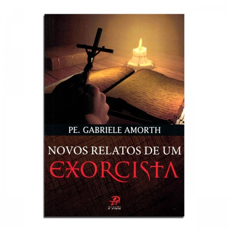 Novos Relatos de um Exorcista - Pe. Gabrielle Amorth