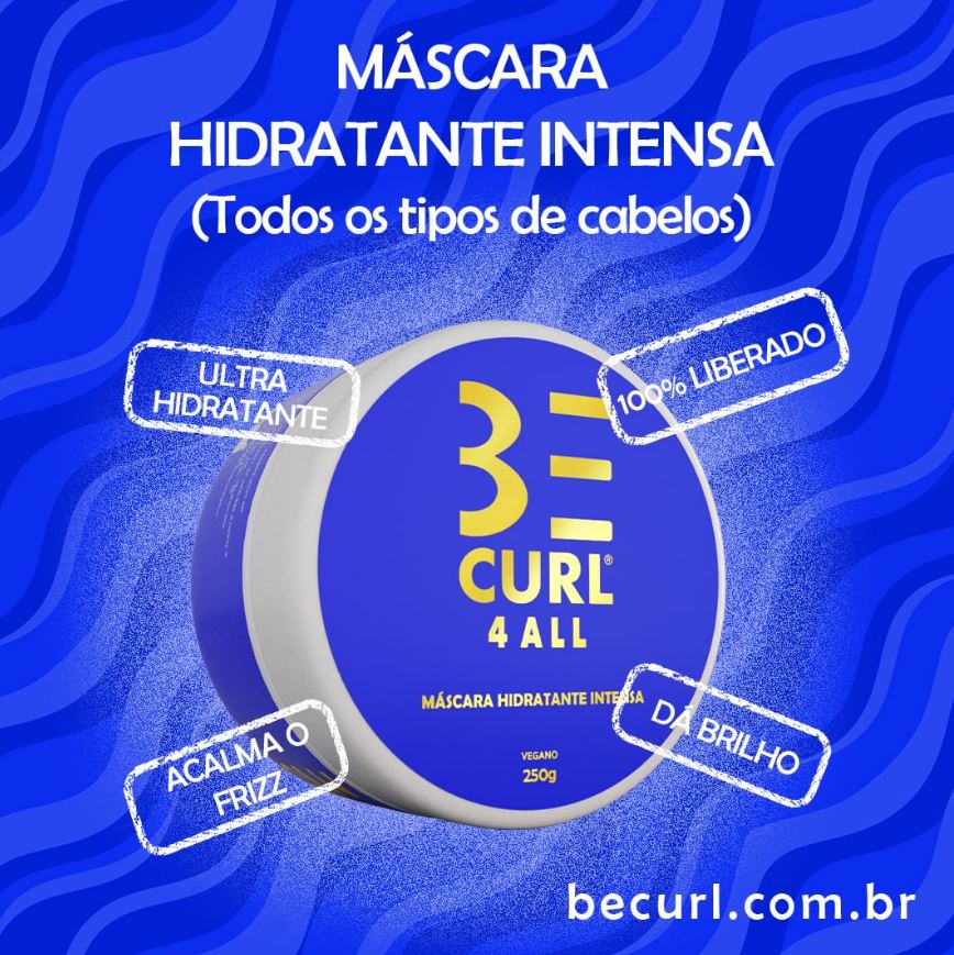 Máscara Capilar Hidratante Be Curl 4All e Power Styling Cream Be Curl - 250g