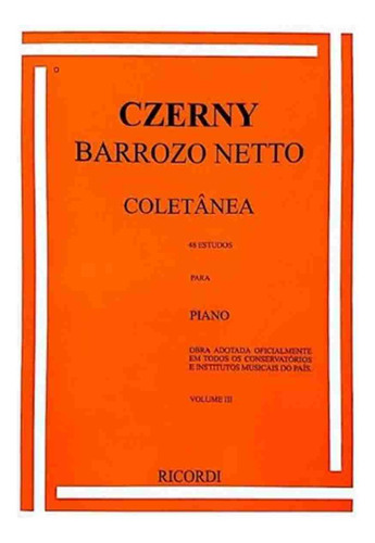 Kit Método De Ensino Czerny Barrozo Neto Coletânea Para Piano - Vol 1 2 E 3
