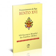 Pronunciamentos do Papa Bento XVI - VII Encontro Mundial das Famílias (Milão)
