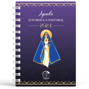 Agenda litúrgica e pastoral 2024 - Especial Nossa Senhora Aparecida