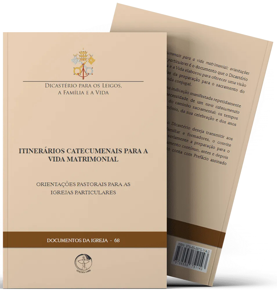 Itinerários catecumenais para a Vida Matrimonial - Documentos da Igreja 68  - Pastoral Familiar CNBB