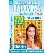 Diversão Com Palavras Ed. 225 - Fácil/Médio - Letras Grandes - Tema: Diabetes