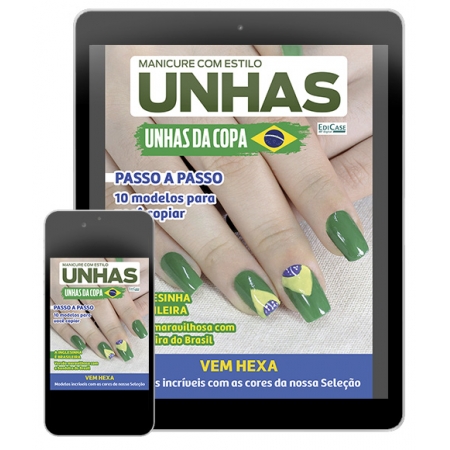 Manicure Com Estilo - Ed. 44 - Unhas da Copa - Vem Hexa -  *PRODUTO DIGITAL (PDF)