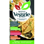 Menu Veggie Ed. 04 - Deixe seu dia mais prático, saudável e saboroso  - *PRODUTO DIGITAL (PDF)
