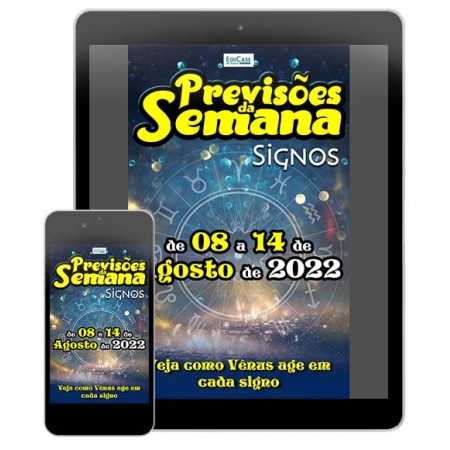 Previsões da Semana Ed. 121 - Previsões de 08 a 14 de Agosto de 2022 - Signos - PRODUTOS DIGITAIS (PDF)