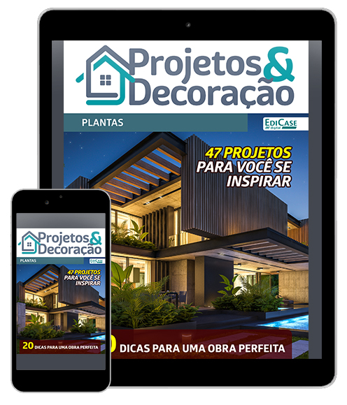Projetos e Decoração Ed. 39 - Plantas 47 projetos para você se inspirar  *PRODUTO DIGITAL (PDF)