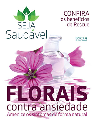 Seja Saúdavel Ed. 02 - Florais Contra a Ansiedade - *PRODUTO DIGITAL (PDF)