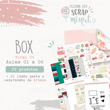 Box I - Turma 4 Clube do Scrap Minuto - Juju Scrapbook  - JuJu Scrapbook