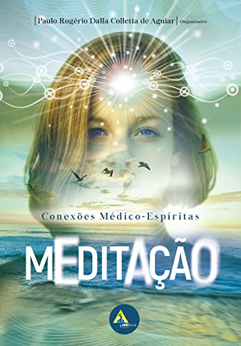 Meditação: Conexões Médico-Espíritas - Link para compra na descrição  - AME-BRASIL