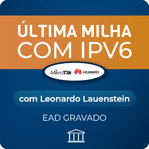 Última Milha com IPV6 com Leonardo Lauenstein - GRAVADO  - Voz e Dados Academy