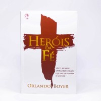 Herois da Fé | Orlando Boyer