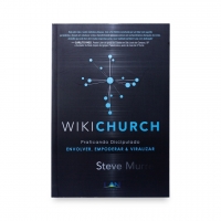 Wikichurch - Praticando Discipulado | Steve Murrell