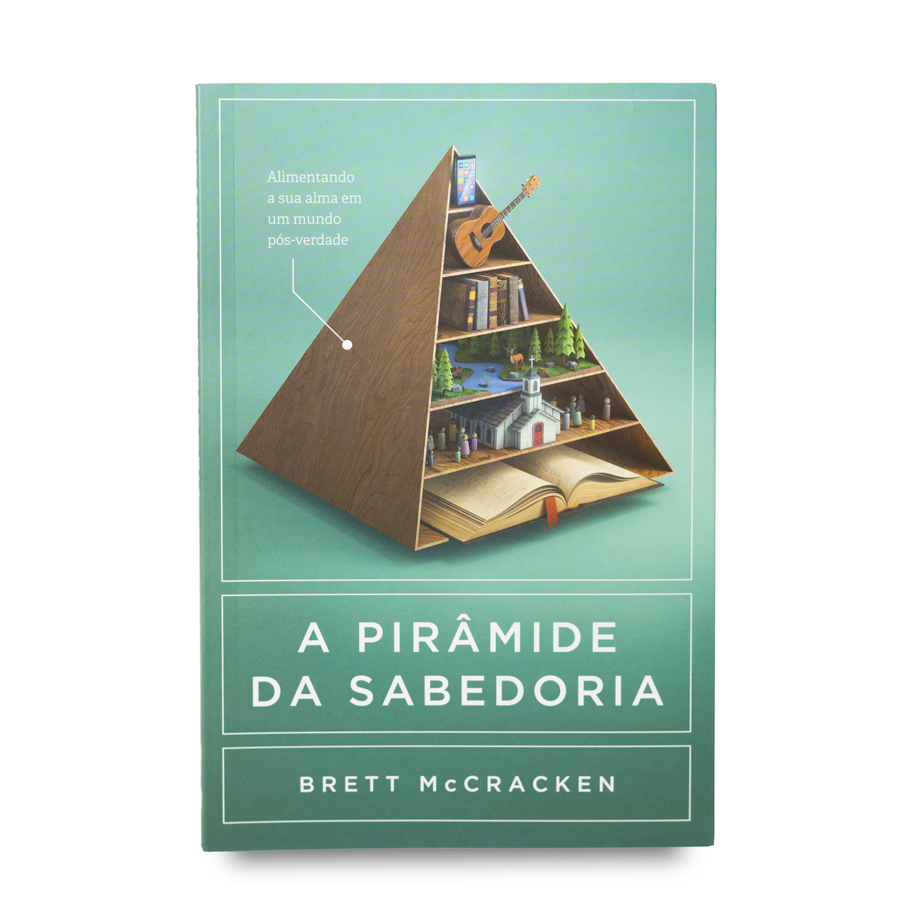 Pirâmide da Sabedoria | Brett McCracken