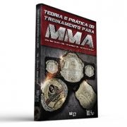 Teoria e prática do treinamento para MMA (Stéfane Beloni Correa Dielle Dias, Everton Bittar Oliveira, André Geraldo Brauer Júnior)