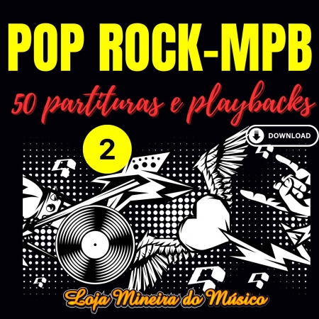 Partituras POP ROCK, BOSSA, MPB, FUNK, INTERNACIONAIS e mais, com Playbacks Volume 2 - MIMO MUSICAL