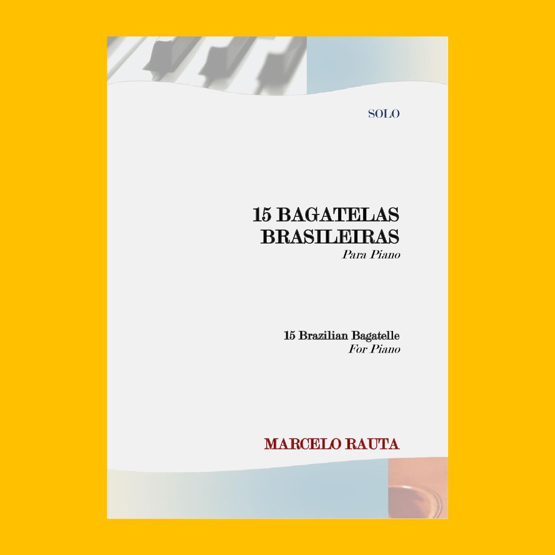 LANÇAMENTO!  Livro 15 Bagatelas brasileiras para piano