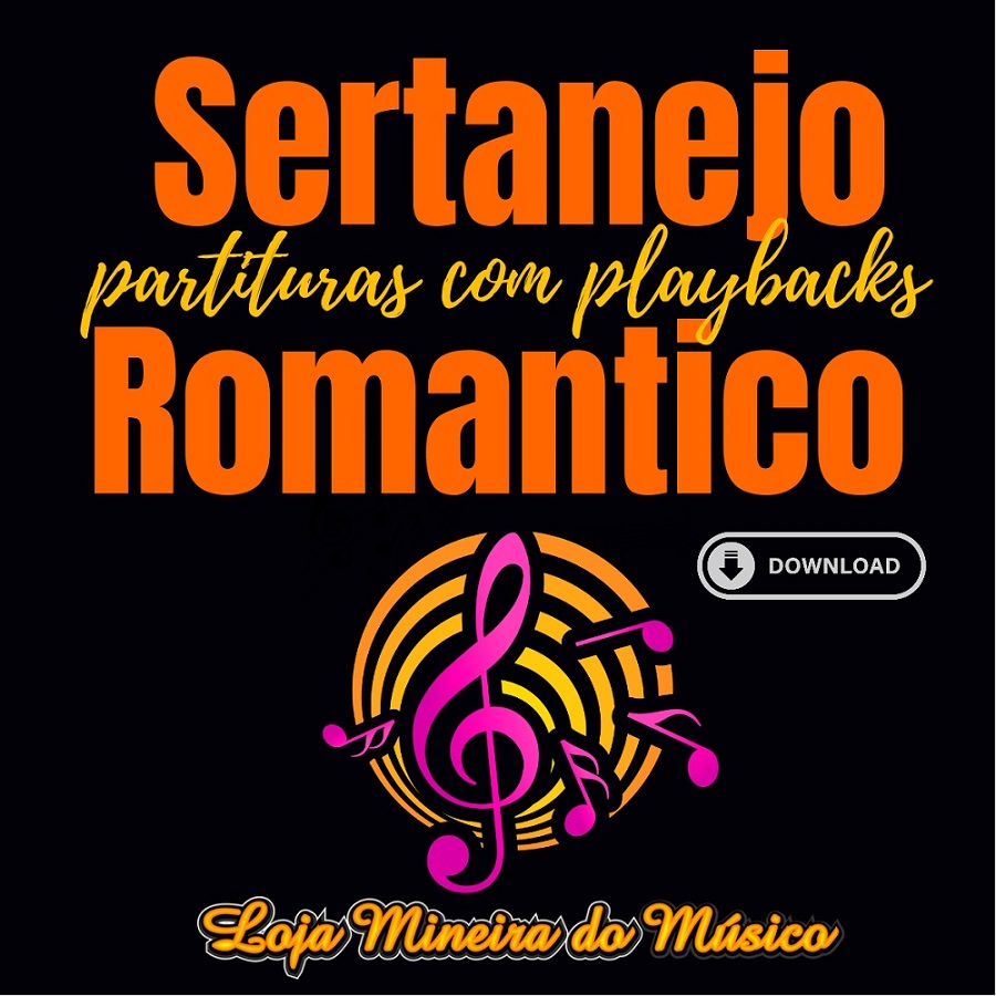Partituras Sertanejas Românticas com Playbacks Românticos da Música Sertaneja PDF Download Sax Teclado Outros - MIMO MUSICAL