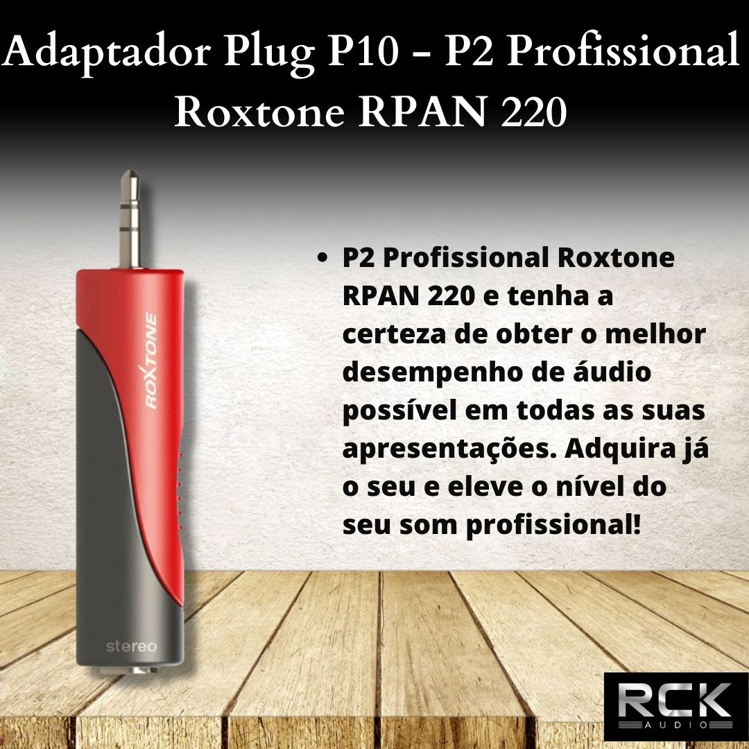 Adaptador Plug P10 - P2 Profissional Roxtone RPAN 220