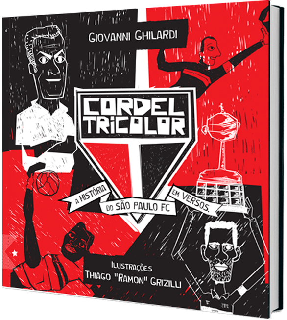 Cordel Tricolor: A história do São Paulo FC em Versos, de Giovanni Ghilardi