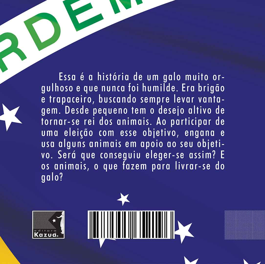 O Galo que Queria ser Rei - Uma Fábula Inspirada na História da Democracia Brasileira, de Maxilane M. Dias - Pré-venda