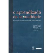 Aprendizado da Sexualidade: reprodução e trajetórias sociais de jovens brasileiros, O