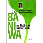 #DVD - Baniwa: uma história de plantas e curas