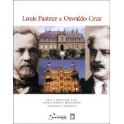 Louis Pasteur & Oswaldo Cruz: inovação e tradição em saúde (brochura)
