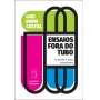 Ensaios Fora do Tubo: a saúde e seus paradoxos