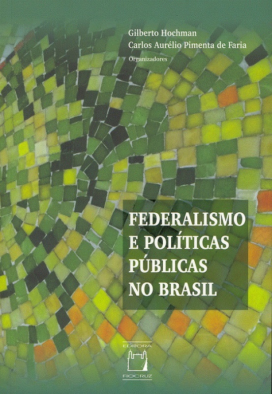 Federalismo e Políticas Públicas no Brasil  - Livraria Virtual da Editora Fiocruz