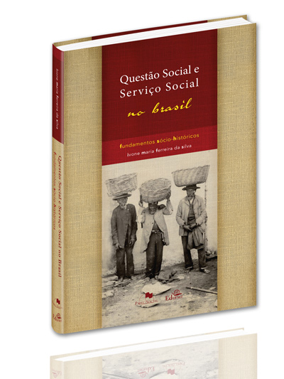 Questão Social e Serviço Social no Brasil: Fundamentos Sócio Históricos  - Editora Papel Social