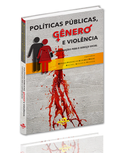 Políticas Públicas, Gênero e Violência: Contribuições para o Serviço Social - Editora Papel Social