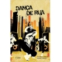 Dança de Rua - Ana Cristina Ribeiro (B.Girl Cris) e Ricardo Cardoso