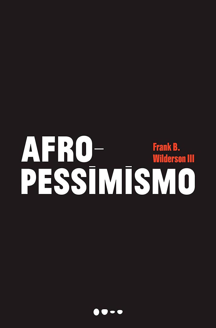 Afropessimismo - Frank B. Wilderson III