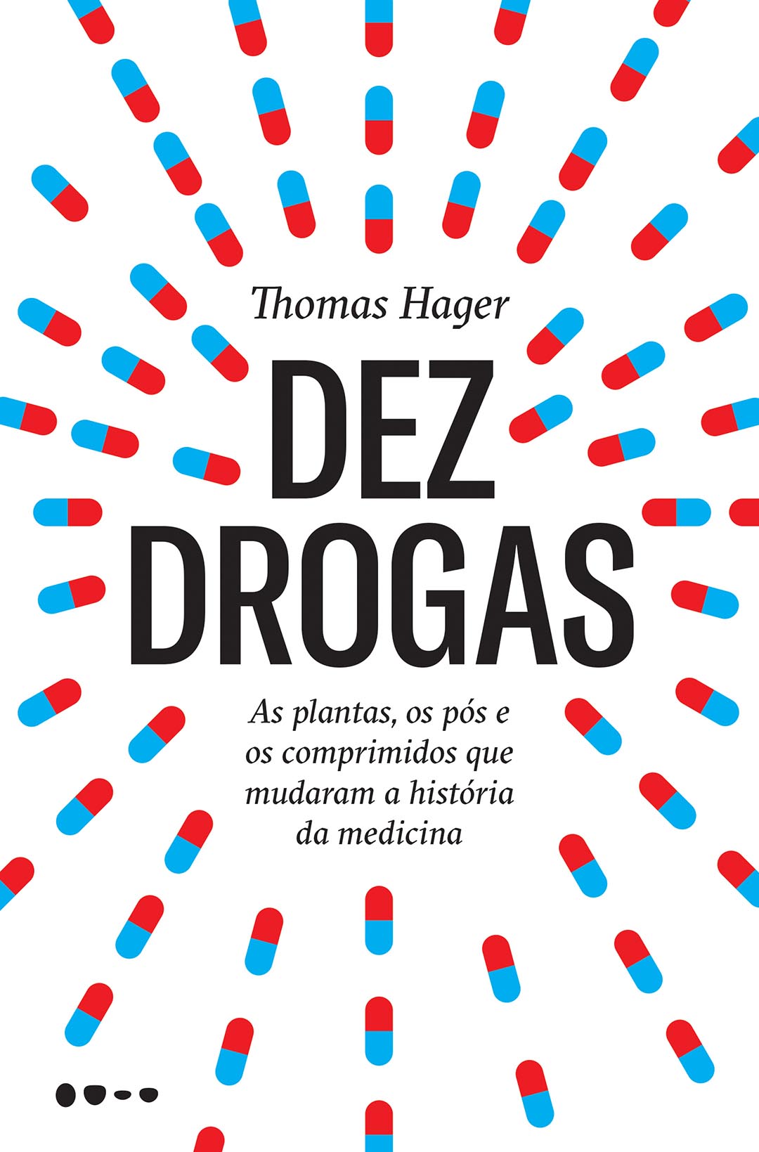 Dez Drogas - Thomas Hager  - LiteraRUA
