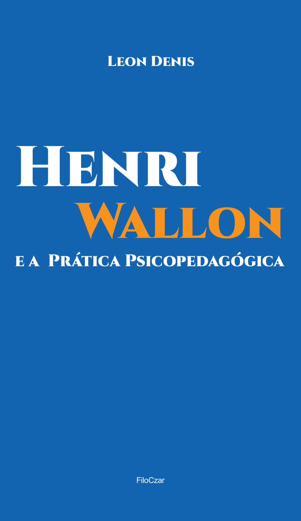 Henri Wallon e a Prática Psicopedagógica