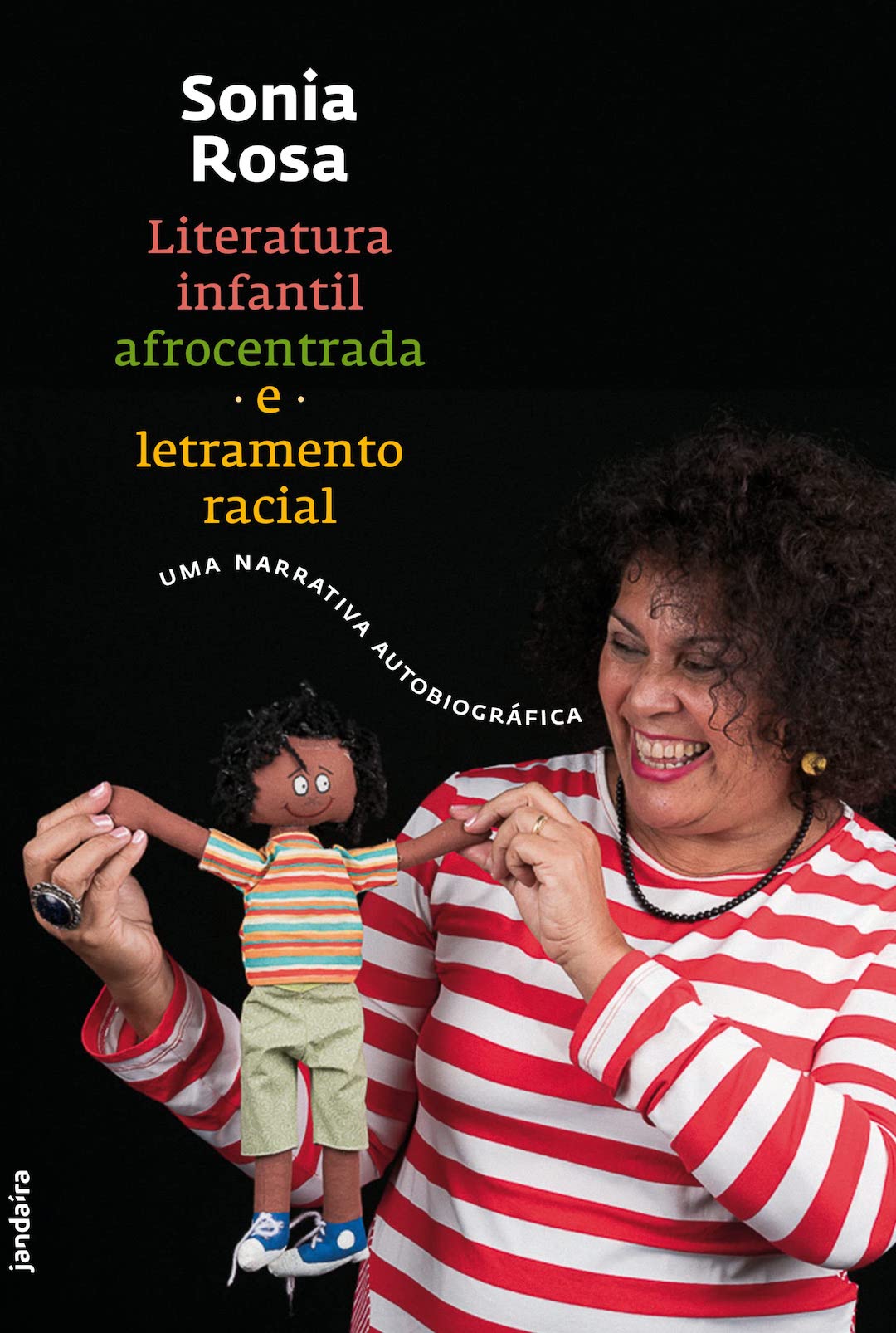 Literatura infantil afrocentrada e letramento racial - Sonia Rosa