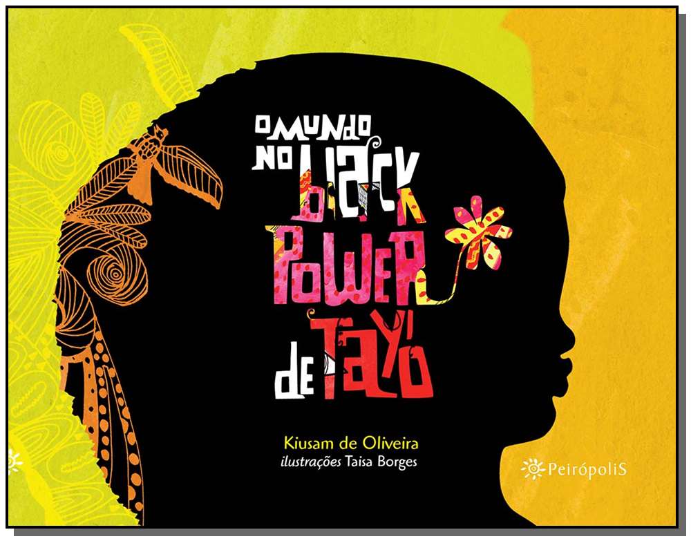 O mundo no black power de Tayó - Kiusam de Oliveira e Taisa Borges