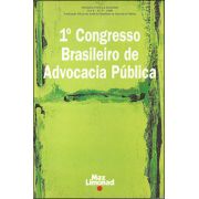 1º CONGRESSO BRASILEIRO DE ADVOCACIA PÚBLICA - IBAP Diversos Autores