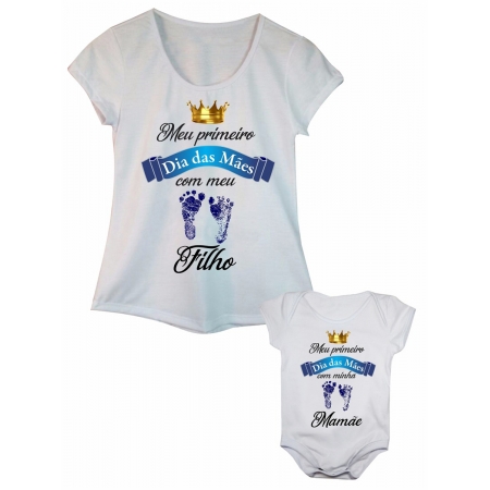 Camiseta Adulta Feminina e Body de Bebê Primeiro Dia das Mães