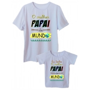 Camiseta Adulto E Infantil Melhor Papai Do Mundo Pai E Filho
