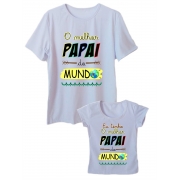 Camiseta Melhor Papai do Mundo Adulto e Infantil Tal Pai Tal Filha